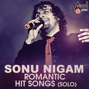 Sonu Nigam Romantic Hit Songs (So