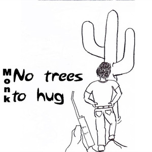 No Trees to Hug