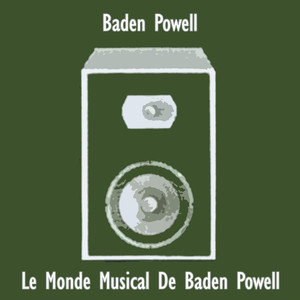 Le Monde Musical De Baden Powell