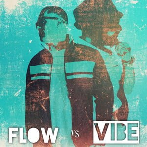 Flow vs Vibe (feat. Vibe)