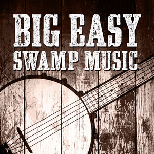 Big Easy Swamp Music