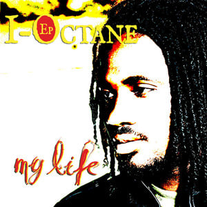 I-Octane Ep - My Life