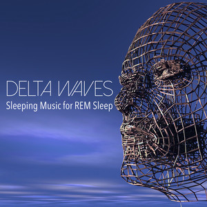 Delta Waves - Sleeping Music for 