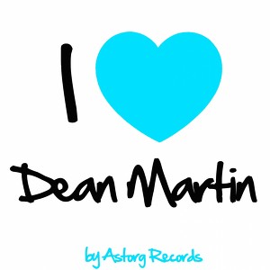 I Love Dean Martin