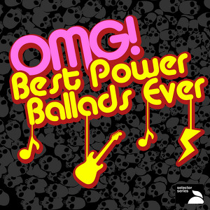 Omg! Best Power Ballads Ever