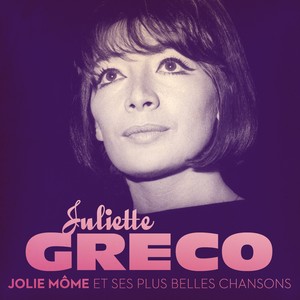 Juliette Gréco : Jolie Môme Et Se