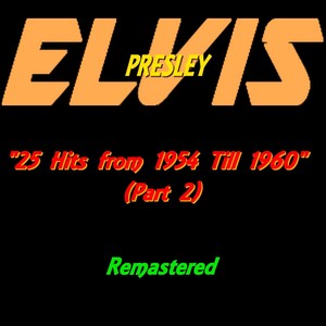 Elvis Presley : 25 Hits From 1954