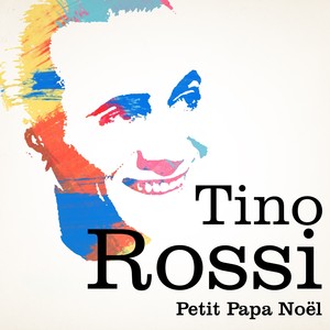 Tino Rossi : Petit Papa Noël