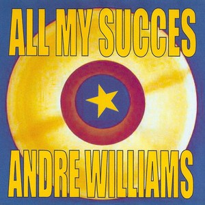 All My Succes - Andre Williams