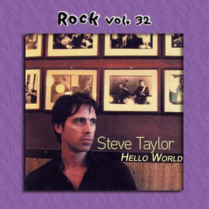 Rock Vol. 32: Steve Taylor-Hello 