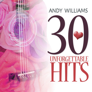 30 Unforgettable Hits