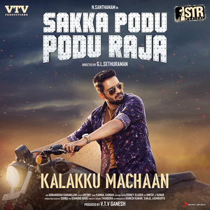 Kalakku Machaan (From "Sakka Podu