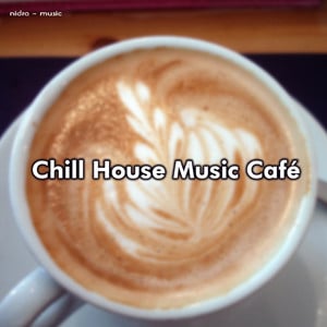 Chill House Music Café