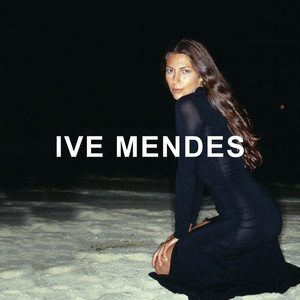 Ive Mendes (deluxe Edition)