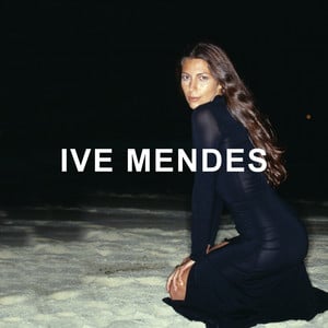 Ive Mendes (deluxe Edition)