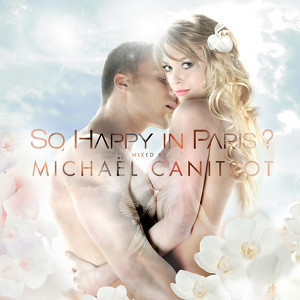 So, Happy In Paris ? Mixed By Mic