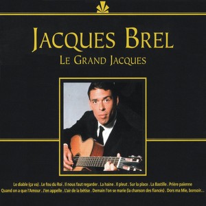 Jacques Brel, Le Grand Jacques