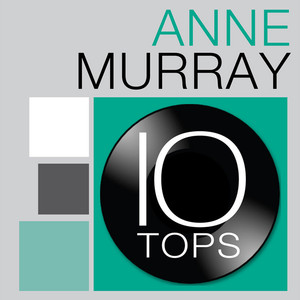 10 Tops: Anne Murray