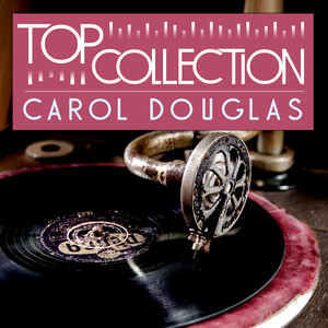 Top Collection: Carol Douglas