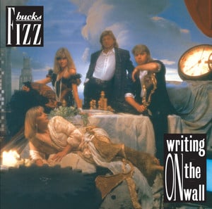 Bucks Fizz /  Writing On The Wall