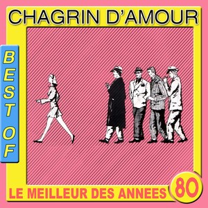 Best Of Chagrin D'amour