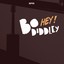 Hey! Bo Diddley