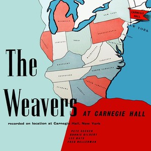 The Weavers At Carnegie Hall