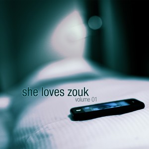 She Loves Zouk, Vol. 01