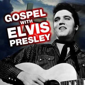 Gospel With Elvis Presley