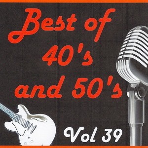 Best Of 40's And 50's, Vol. 39