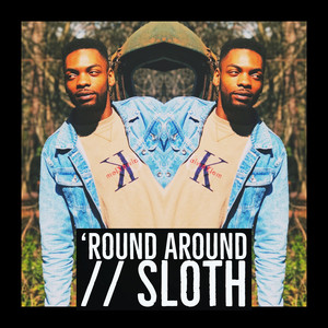 'ROUND AROUND // SLOTH