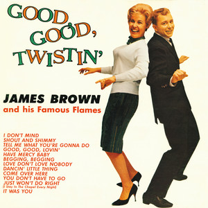Good, Good Twistin' With James Br