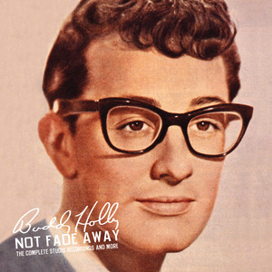 Not Fade Away: The Complete Studi