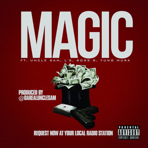 Magic (feat. Uncle Sam, L's, Boss