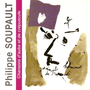 Philippe Soupault - Chansons D'au