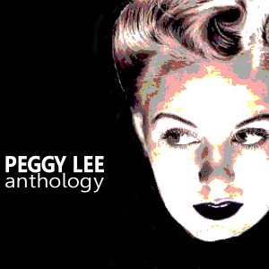 Peggy Lee - Anthology