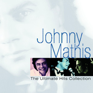 Johnny Mathis: The Ultimate Hits 