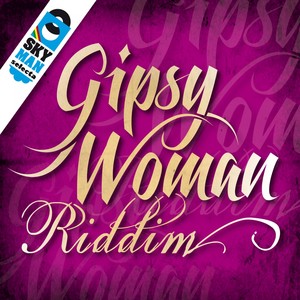 Gipsy Woman Riddim