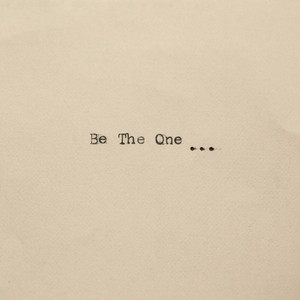 Be the One