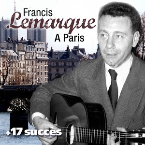 A Paris + 17 Succès De Francis Le