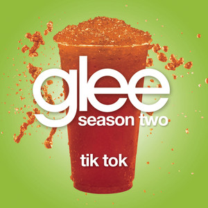 Tik Tok (glee Cast Version)