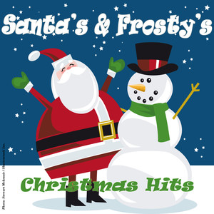 Santa's & Frosty's Christmas Hits