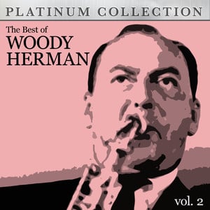 The Best Of Woody Herman Vol. 2