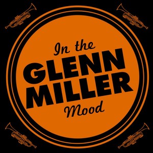 In The Glenn Miller Mood
