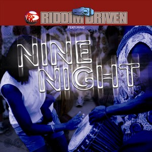 Riddim Driven - Nine Night