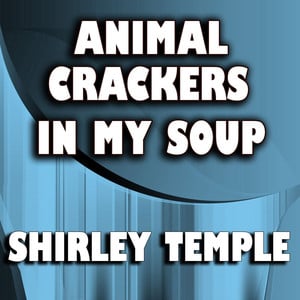 Animal Crackers in My Soup