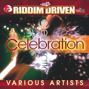 Celebration - Riddim Driven