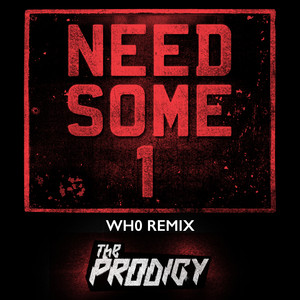 Need Some1 (Wh0 Remix)