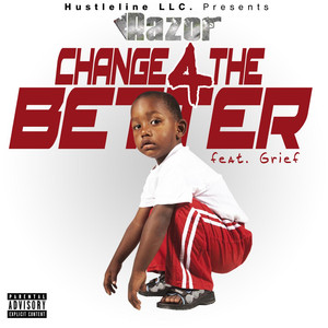 Change 4 the Better (feat. Grief)