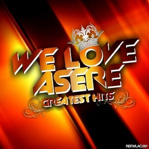 We Love Asere! Greatest Hits